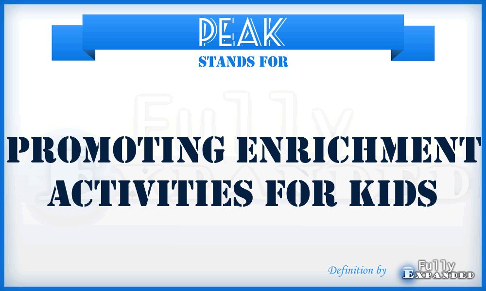 PEAK - Promoting Enrichment Activities For Kids