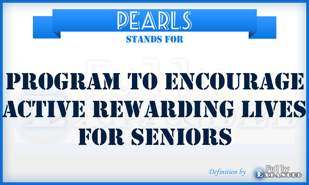 PEARLS - Program to Encourage Active Rewarding Lives for Seniors