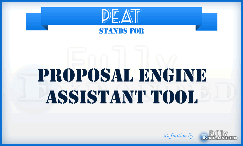 PEAT - Proposal Engine Assistant Tool