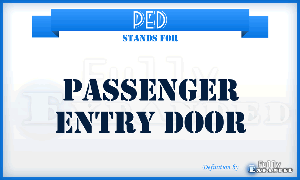 PED - Passenger Entry Door