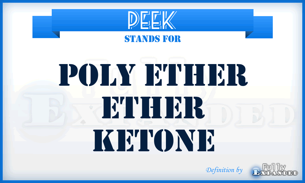 PEEK - poly ether ether ketone
