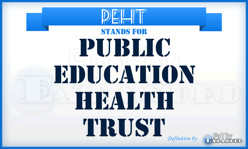 PEHT - Public Education Health Trust