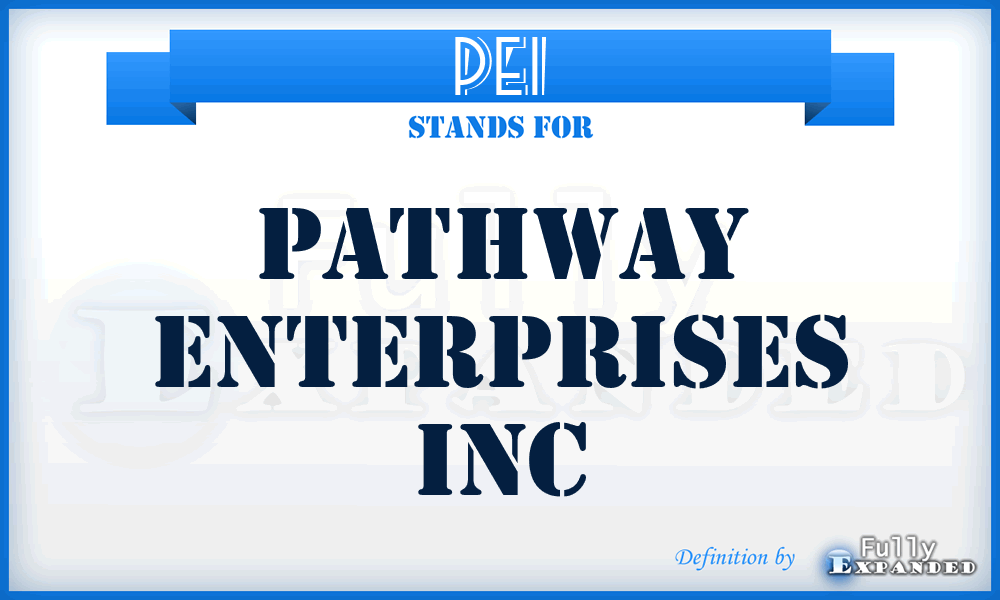 PEI - Pathway Enterprises Inc