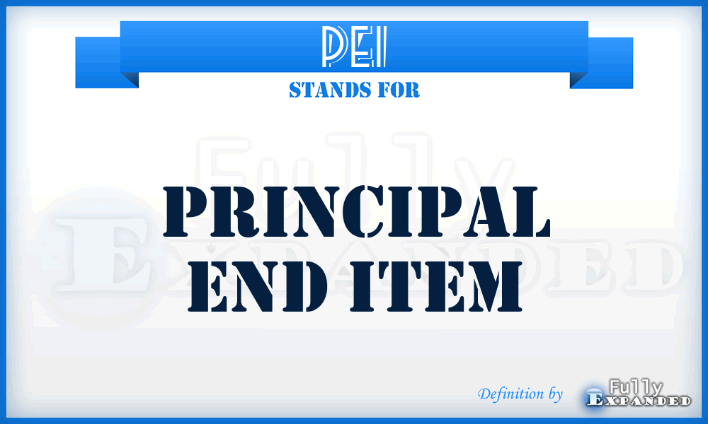 PEI - principal end item