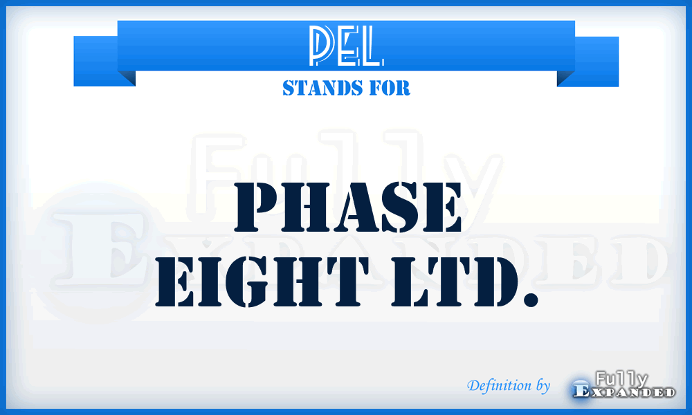 PEL - Phase Eight Ltd.