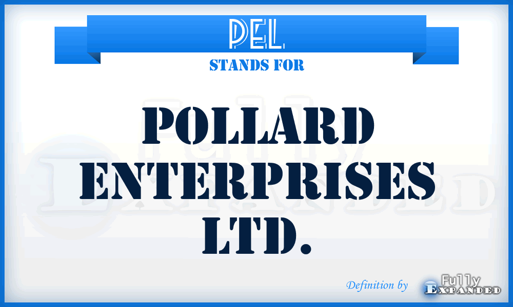 PEL - Pollard Enterprises Ltd.