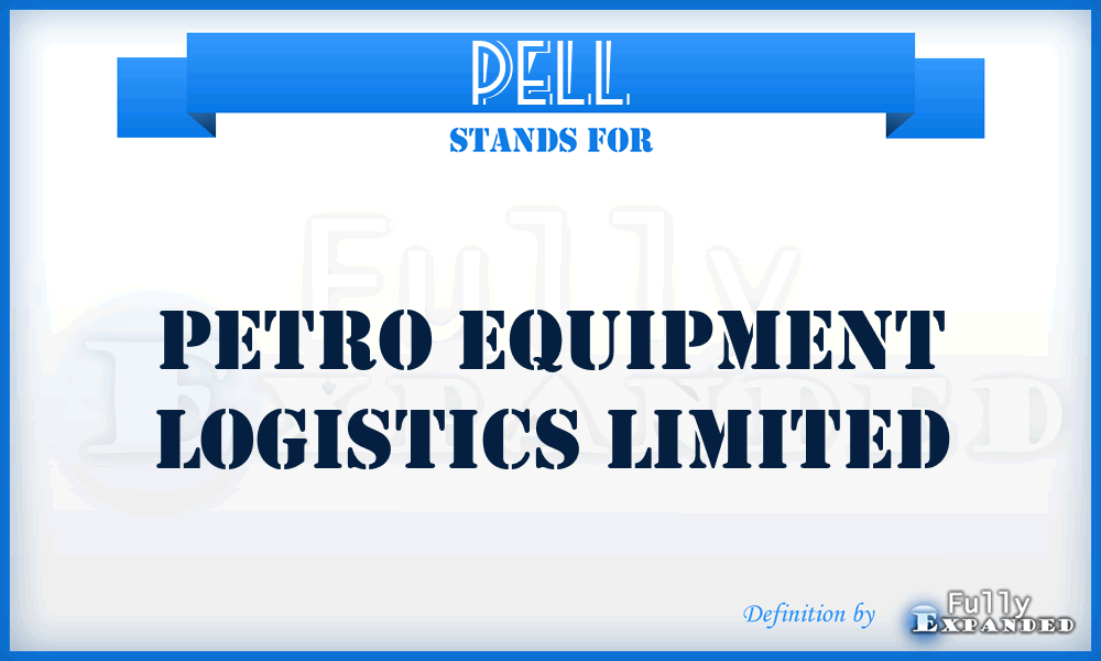 PELL - Petro Equipment Logistics Limited