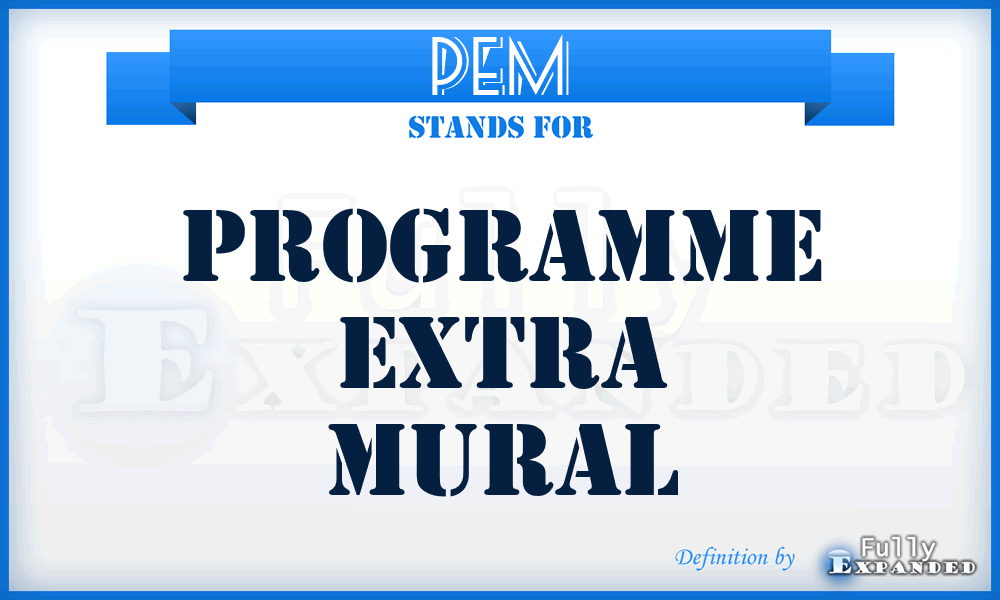 PEM - Programme Extra Mural