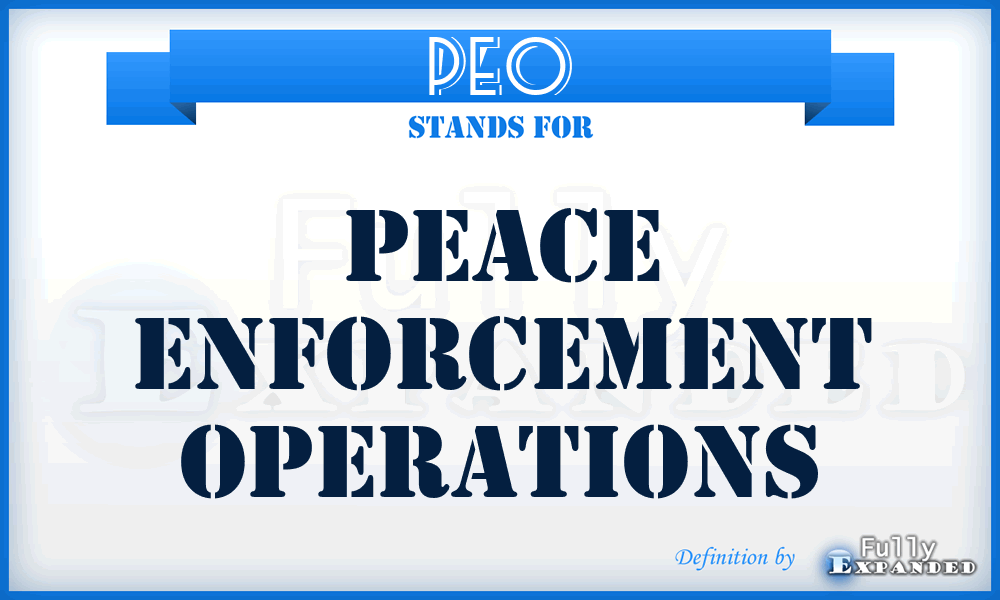 PEO - peace enforcement operations