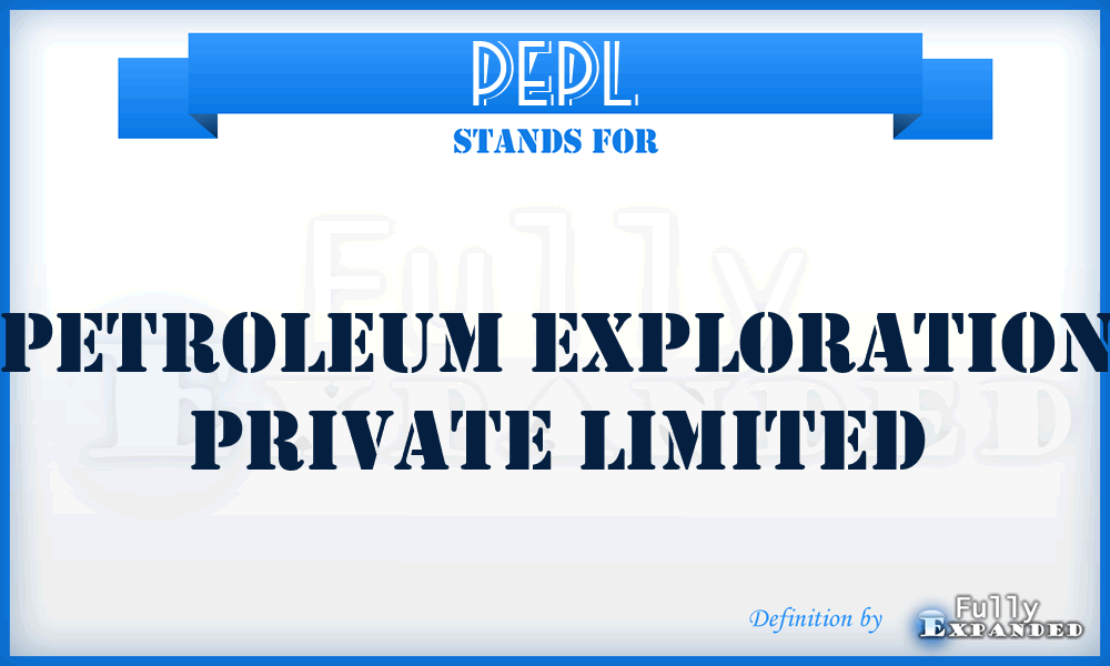 PEPL - Petroleum Exploration Private Limited