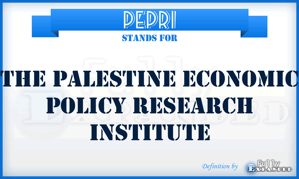 PEPRI - The Palestine Economic Policy Research Institute