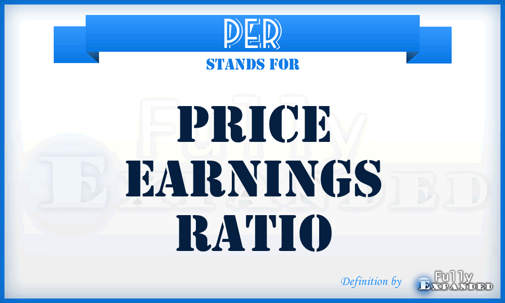PER - Price Earnings Ratio