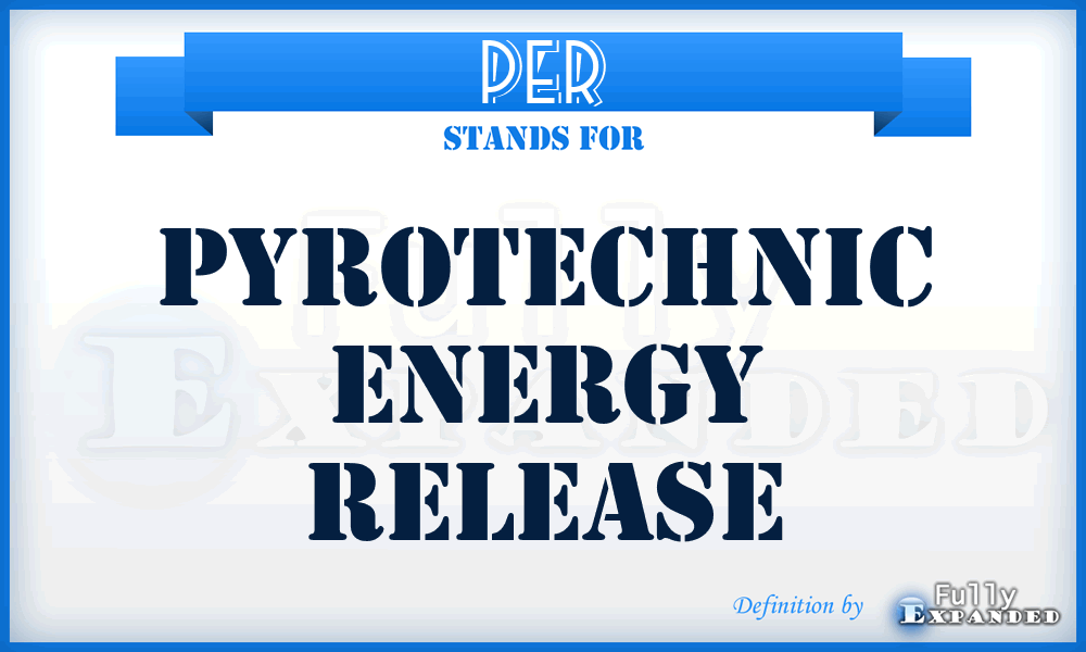 PER - Pyrotechnic Energy Release