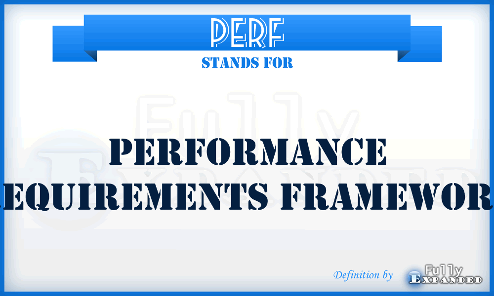 PERF - PERformance Requirements Framework