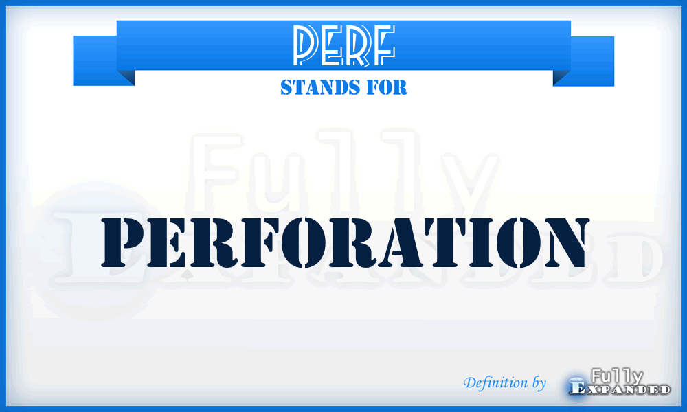 PERF - Perforation