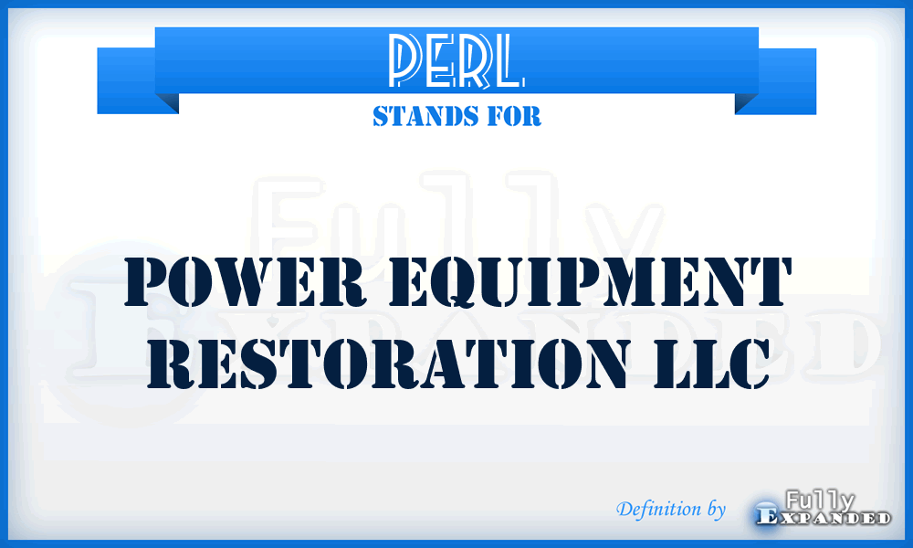 PERL - Power Equipment Restoration LLC