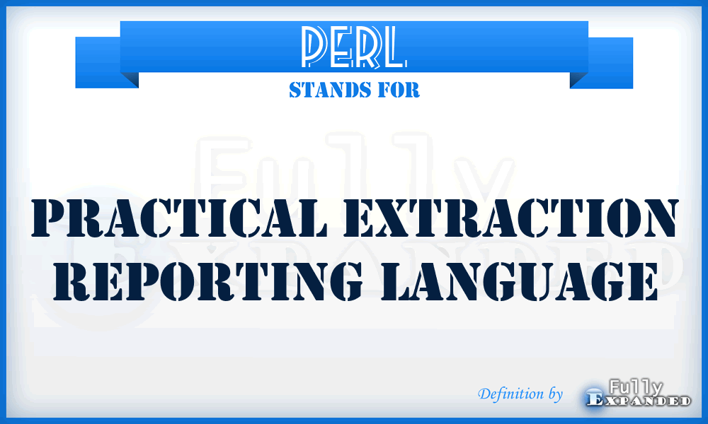 PERL - Practical Extraction Reporting Language