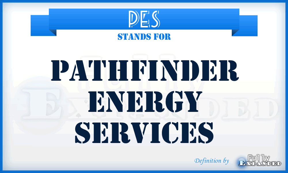 PES - Pathfinder Energy Services