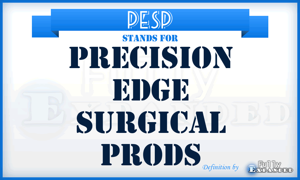 PESP - Precision Edge Surgical Prods