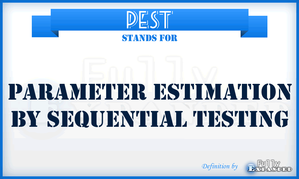 PEST - Parameter Estimation by Sequential Testing