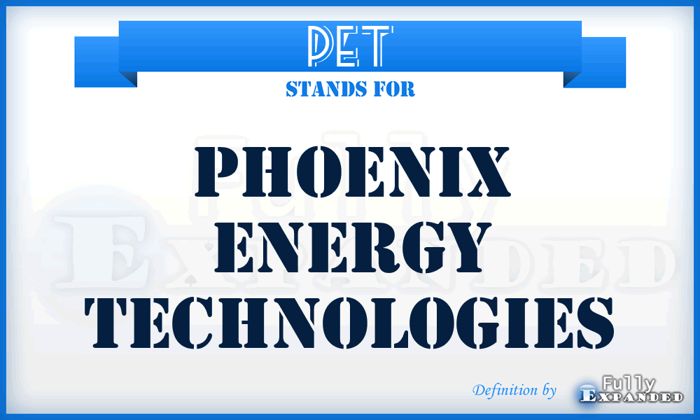 PET - Phoenix Energy Technologies