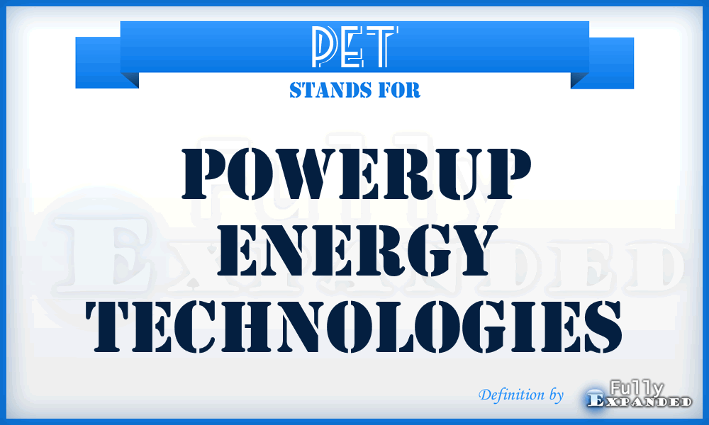 PET - Powerup Energy Technologies