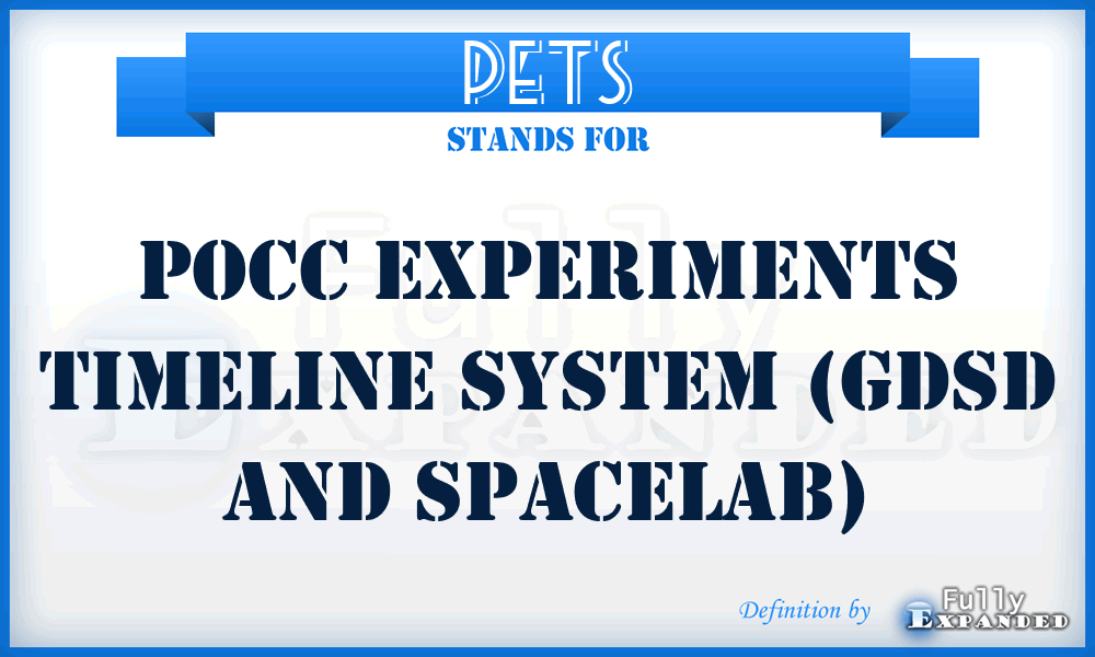 PETS - POCC Experiments Timeline System (GDSD and Spacelab)