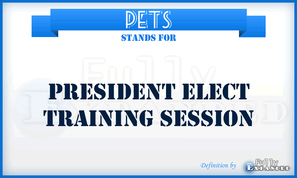 PETS - President Elect Training Session