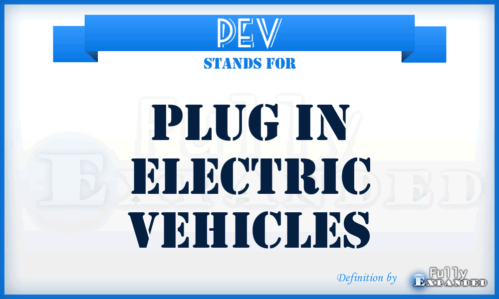 PEV - Plug in Electric Vehicles