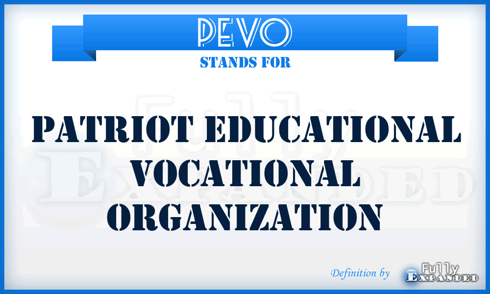 PEVO - Patriot Educational Vocational Organization