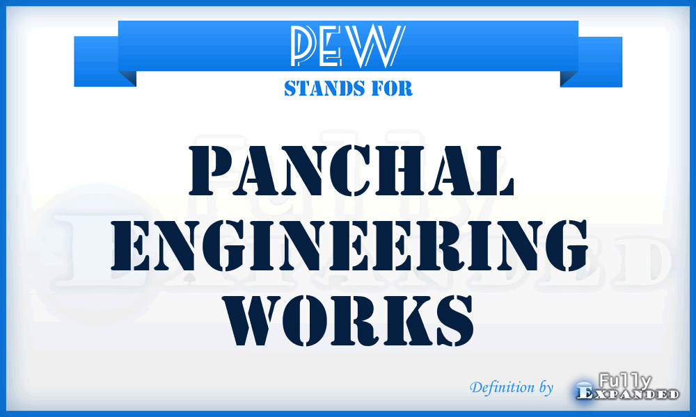 PEW - Panchal Engineering Works