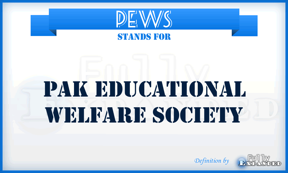 PEWS - Pak Educational Welfare Society