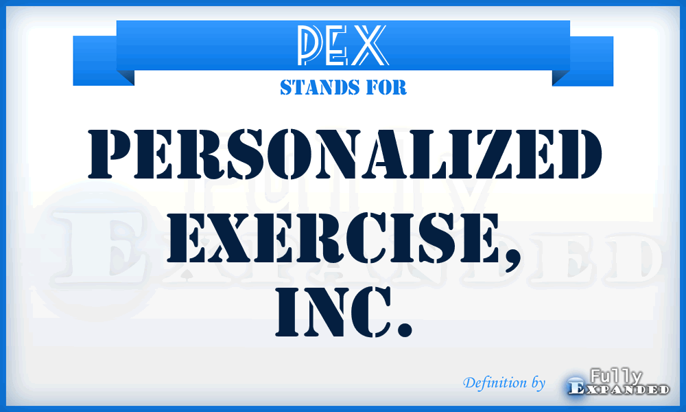 PEX - Personalized EXercise, Inc.