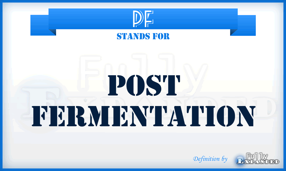 PF - Post Fermentation