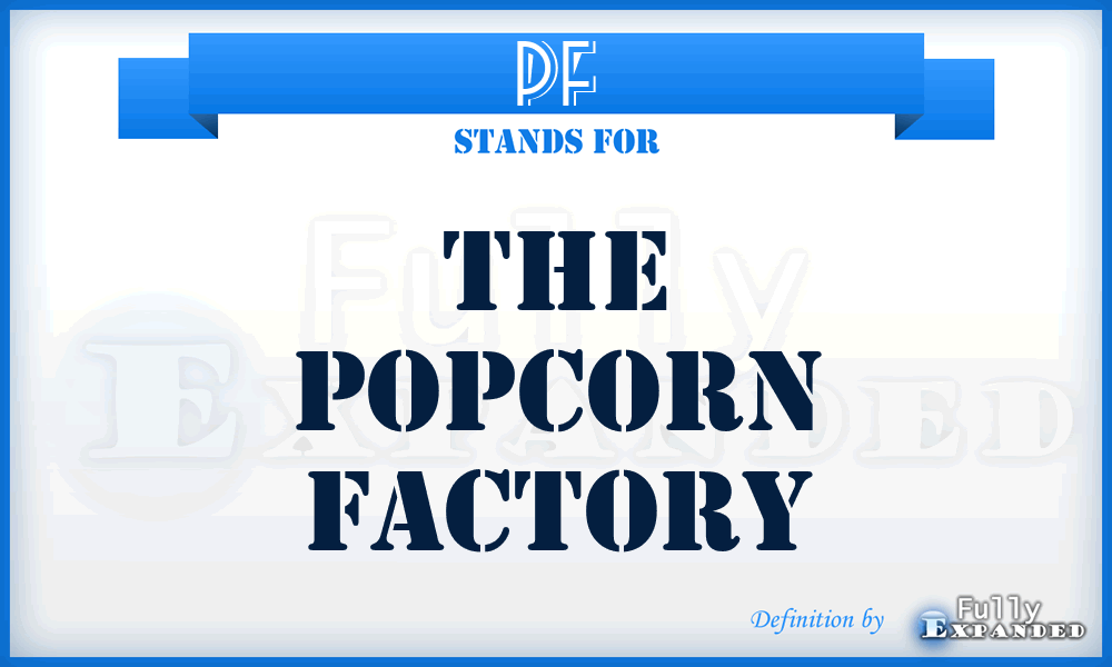 PF - The Popcorn Factory