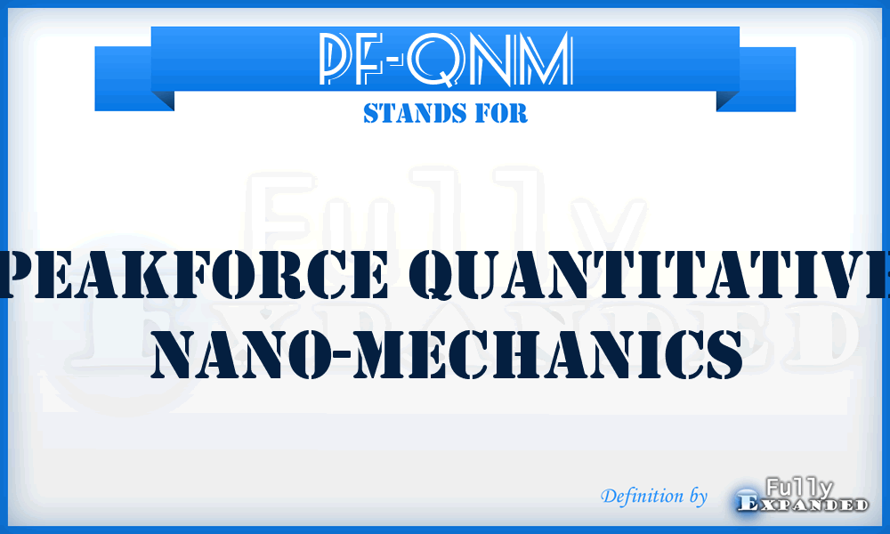 PF-QNM - PeakForce Quantitative Nano-Mechanics