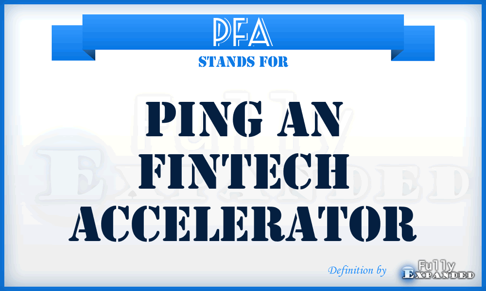 PFA - Ping an Fintech Accelerator