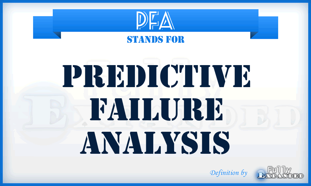 PFA - Predictive Failure Analysis