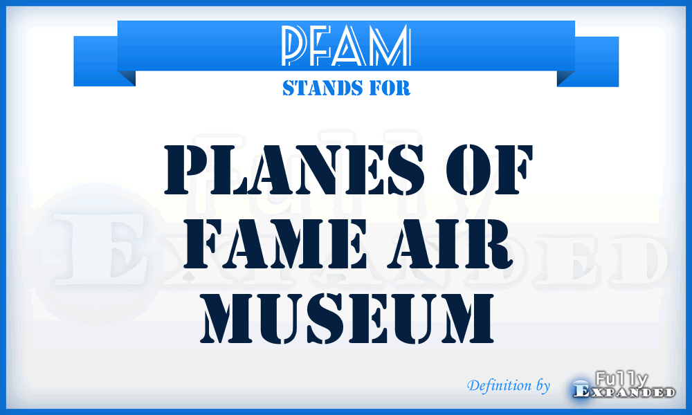 PFAM - Planes of Fame Air Museum