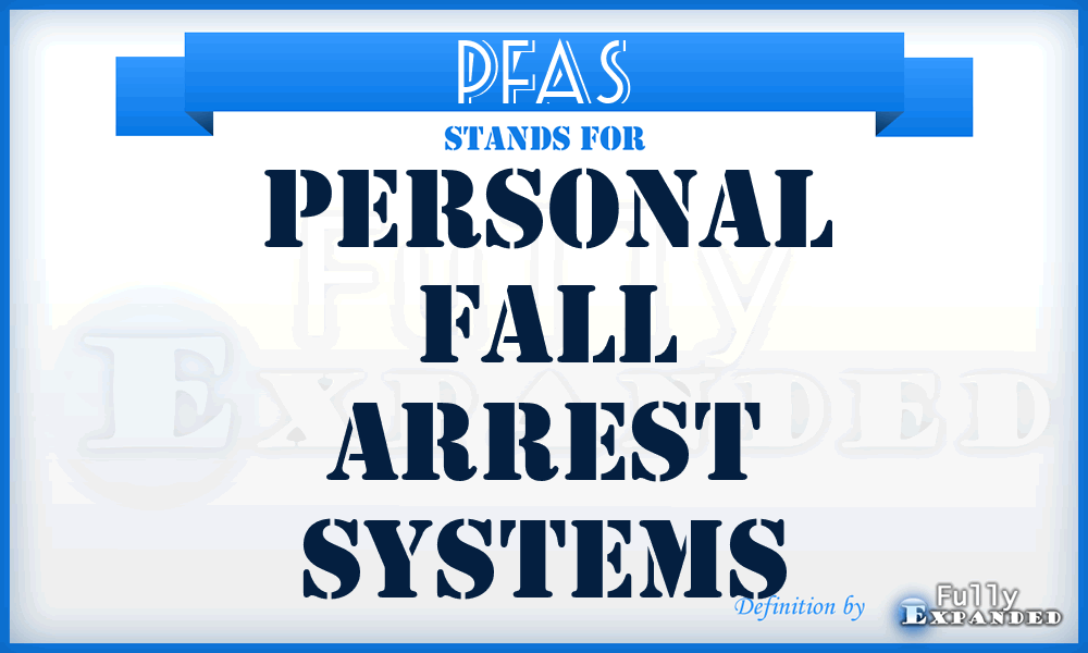 PFAS - Personal Fall Arrest Systems