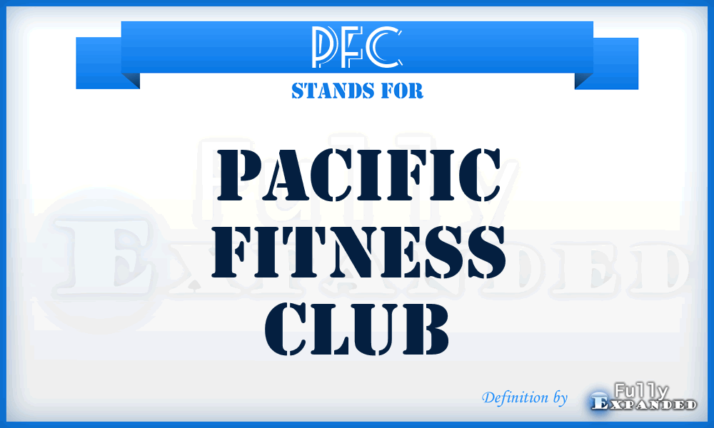 PFC - Pacific Fitness Club