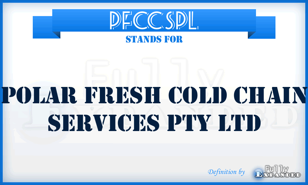 PFCCSPL - Polar Fresh Cold Chain Services Pty Ltd