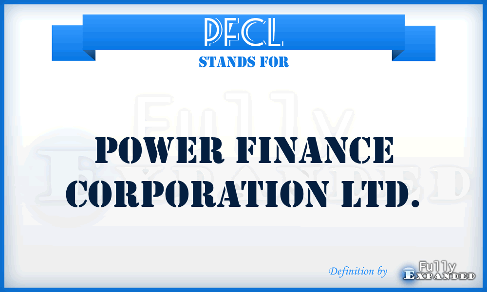 PFCL - Power Finance Corporation Ltd.