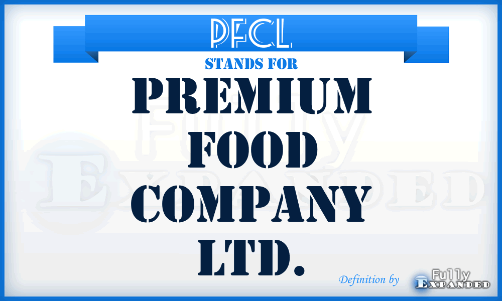 PFCL - Premium Food Company Ltd.