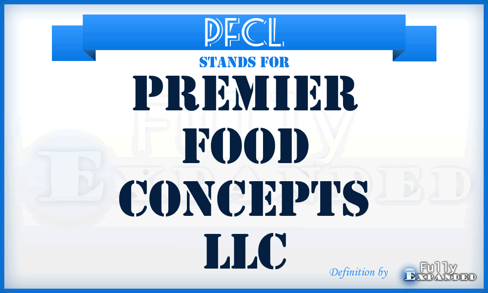 PFCL - Premier Food Concepts LLC