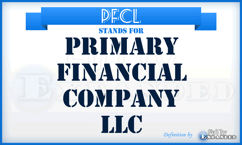 PFCL - Primary Financial Company LLC