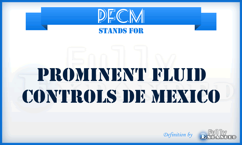 PFCM - Prominent Fluid Controls de Mexico