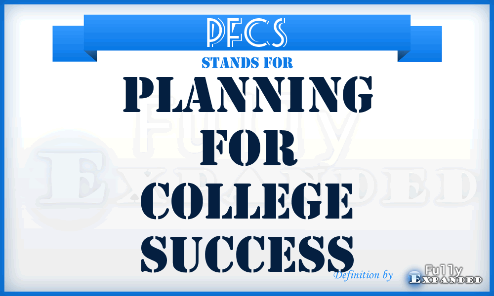 PFCS - Planning For College Success