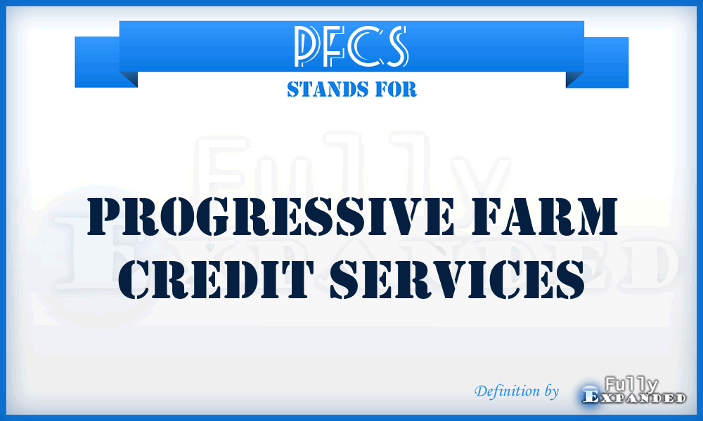 PFCS - Progressive Farm Credit Services