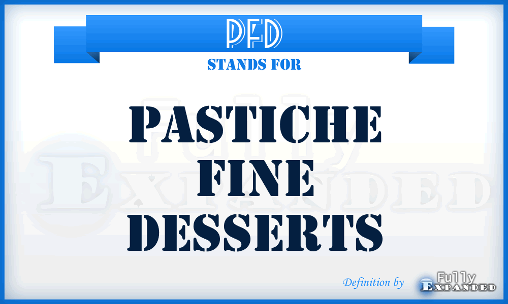 PFD - Pastiche Fine Desserts